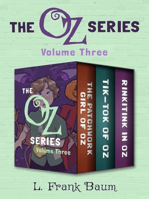 Title details for The Oz Series Volume Three by L. Frank Baum - Available